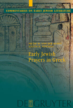 Newman / van der Horst | Early Jewish Prayers in Greek | Buch | 978-3-11-020503-9 | sack.de