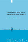 Grohmann |  Explorations of Phase Theory: Interpretation at the Interfaces | Buch |  Sack Fachmedien