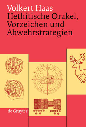 Haas | Hethitische Orakel, Vorzeichen und Abwehrstrategien | Buch | 978-3-11-020542-8 | sack.de