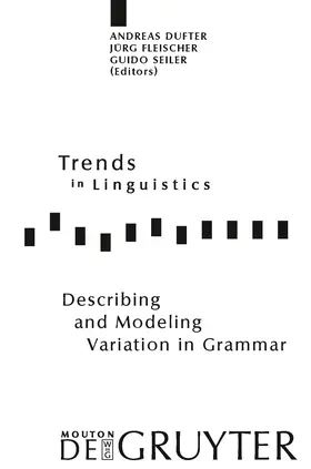 Dufter / Seiler / Fleischer | Describing and Modeling Variation in Grammar | Buch | 978-3-11-020590-9 | sack.de