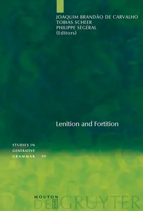 Brandão de Carvalho / Ségéral / Scheer |  Lenition and Fortition | Buch |  Sack Fachmedien