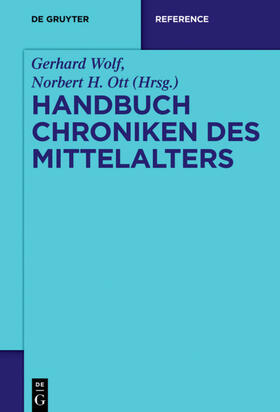 Ott / Wolf | Handbuch Chroniken des Mittelalters | Buch | 978-3-11-020627-2 | sack.de