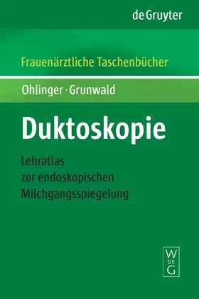 Grunwald / Ohlinger | Duktoskopie | Buch | 978-3-11-020643-2 | www.sack.de