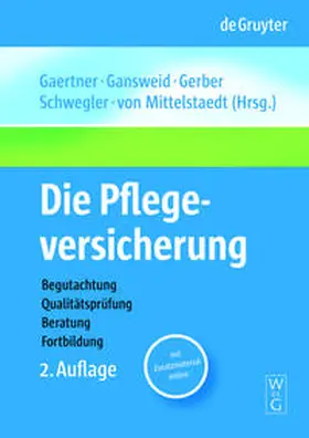 Gaertner / Gansweid / Gerber |  Die Pflegeversicherung | Buch |  Sack Fachmedien