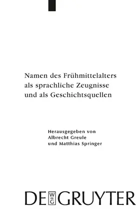 Springer / Greule |  Namen des Frühmittelalters als sprachliche Zeugnisse und als Geschichtsquellen | Buch |  Sack Fachmedien
