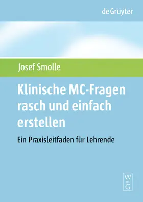 Smolle |  Klinische MC-Fragen rasch und einfach erstellen | Buch |  Sack Fachmedien