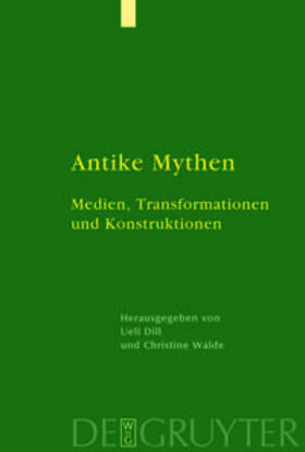 Walde / Dill | Antike Mythen | Buch | 978-3-11-020909-9 | sack.de
