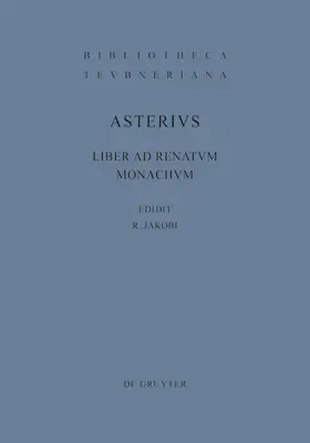 Asterius / Jakobi | Liber ad Renatum monachum | Buch | 978-3-11-020948-8 | sack.de
