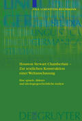 Lobenstein-Reichmann |  Houston Stewart Chamberlain - Zur textlichen Konstruktion einer Weltanschauung | Buch |  Sack Fachmedien
