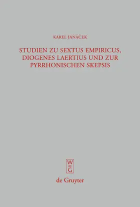 Janácek / Janda / Karfík |  Studien zu Sextus Empiricus, Diogenes Laertius und zur pyrrhonischen Skepsis | eBook | Sack Fachmedien