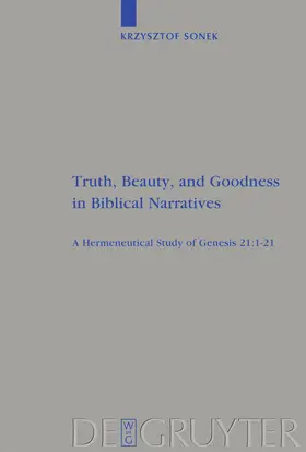 Sonek | Truth, Beauty, and Goodness in Biblical Narratives | Buch | 978-3-11-020974-7 | www.sack.de