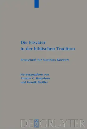Hagedorn / Pfeiffer |  Die Erzväter in der biblischen Tradition | eBook | Sack Fachmedien