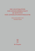 Baier |  Die Legitimation der Einzelherrschaft im Kontext der Generationenthematik | eBook | Sack Fachmedien
