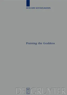 Kockelmann | Praising the Goddess | E-Book | www.sack.de