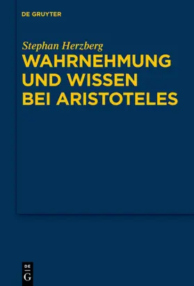 Herzberg |  Wahrnehmung und Wissen bei Aristoteles | eBook | Sack Fachmedien