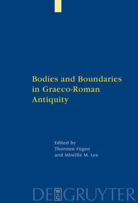 Fögen / Lee |  Bodies and Boundaries in Graeco-Roman Antiquity | Buch |  Sack Fachmedien