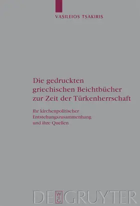 Tsakiris |  Die gedruckten griechischen Beichtbücher zur Zeit der Türkenherrschaft | Buch |  Sack Fachmedien