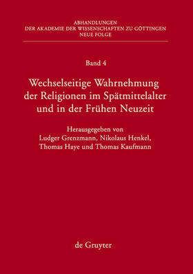 Grenzmann / Haye / Henkel | Wechselseitige Wahrnehmung der Religionen im Spätmittelalter | Buch | 978-3-11-021352-2 | sack.de