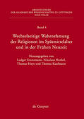 Grenzmann / Haye / Henkel |  Wechselseitige Wahrnehmung der Religionen im Spätmittelalter und in der Frühen Neuzeit | eBook | Sack Fachmedien
