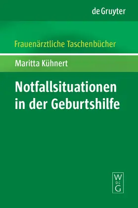 Kühnert |  Notfallsituationen in der Geburtshilfe | Buch |  Sack Fachmedien