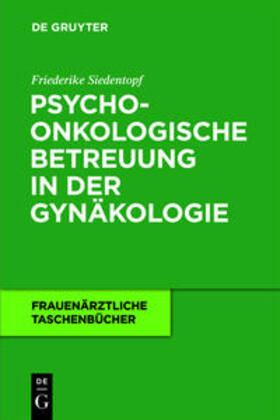 Siedentopf | Psychoonkologische Betreuung in der Gynäkologie | Buch | 978-3-11-021382-9 | sack.de