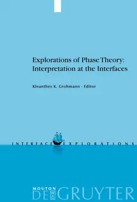 Grohmann | Explorations of Phase Theory: Interpretation at the Interfaces | E-Book | sack.de