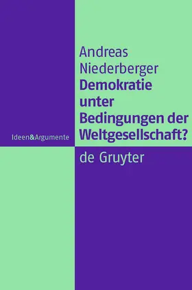 Niederberger |  Demokratie unter Bedingungen der Weltgesellschaft? | Buch |  Sack Fachmedien