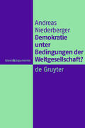 Niederberger |  Demokratie unter Bedingungen der Weltgesellschaft? | eBook | Sack Fachmedien