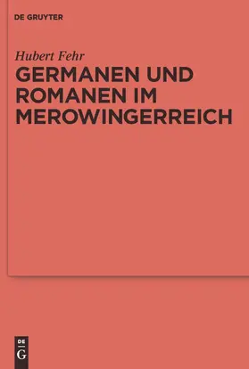 Fehr |  Germanen und Romanen im Merowingerreich | Buch |  Sack Fachmedien