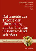 Kitzbichler / Mindt / Lubitz |  Dokumente zur Theorie der Übersetzung antiker Literatur in Deutschland seit 1800 | Buch |  Sack Fachmedien