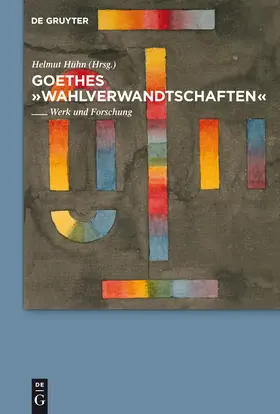 Hühn |  Goethes "Wahlverwandtschaften" | Buch |  Sack Fachmedien