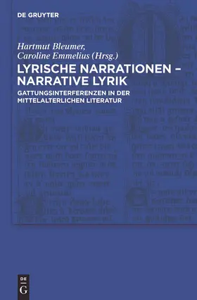 Emmelius / Bleumer | Lyrische Narrationen - narrative Lyrik | Buch | 978-3-11-021593-9 | sack.de