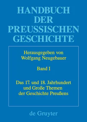 Neugebauer |  Das 17. und 18. Jahrhundert und Große Themen der Geschichte Preußens | eBook | Sack Fachmedien