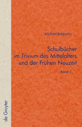Baldzuhn |  Schulbücher im Trivium des Mittelalters und der Frühen Neuzeit | eBook | Sack Fachmedien
