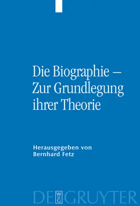Fetz | Die Biographie – Zur Grundlegung ihrer Theorie | E-Book | www.sack.de