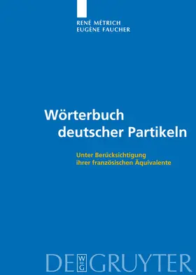 Métrich / Faucher |  Wörterbuch deutscher Partikeln | Buch |  Sack Fachmedien