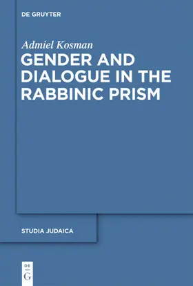 Kosman |  Gender and Dialogue in the Rabbinic Prism | eBook | Sack Fachmedien