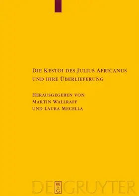 Wallraff / Mecella |  Die Kestoi des Julius Africanus und ihre Überlieferung | eBook | Sack Fachmedien