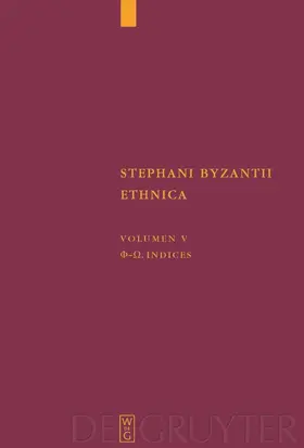 Billerbeck / Neumann-Hartmann |  Stephani Byzantii Ethnica. Recensuit Germanice vertit indicibus instruxit Margarethe Billerbeck | Buch |  Sack Fachmedien