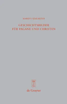 Sehlmeyer |  Geschichtsbilder für Pagane und Christen | eBook | Sack Fachmedien
