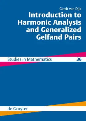 Dijk |  Introduction to Harmonic Analysis and Generalized Gelfand Pairs | Buch |  Sack Fachmedien