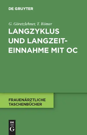 Göretzlehner / Römer |  Langzyklus und Langzeiteinnahme mit OC | Buch |  Sack Fachmedien