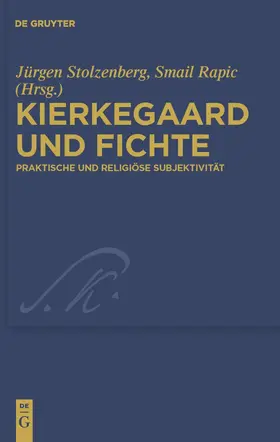 Rapic / Stolzenberg |  Kierkegaard und Fichte | Buch |  Sack Fachmedien