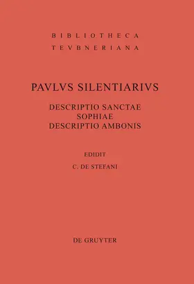 Silentiarius / De Stefani |  Descriptio Sanctae Sophiae. Descriptio Ambonis | Buch |  Sack Fachmedien