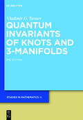 Turaev |  Quantum Invariants of Knots and 3-Manifolds | eBook | Sack Fachmedien