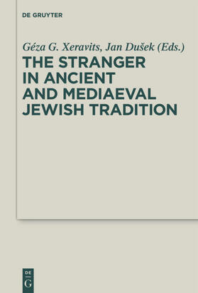 Xeravits / Dušek | The Stranger in Ancient and Mediaeval Jewish Tradition | E-Book | sack.de