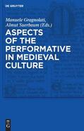Suerbaum / Gragnolati |  Aspects of the Performative in Medieval Culture | Buch |  Sack Fachmedien