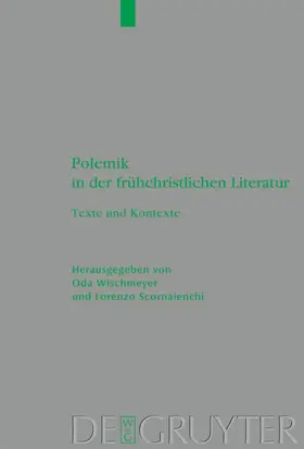Wischmeyer / Scornaienchi | Polemik in der frühchristlichen Literatur | E-Book | sack.de