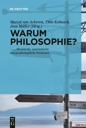 Ackeren / Müller / Kobusch |  Warum noch Philosophie? | Buch |  Sack Fachmedien