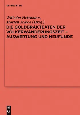 Heizmann / Axboe |  Die Goldbrakteaten der Völkerwanderungszeit - Auswertung und Neufunde | eBook | Sack Fachmedien